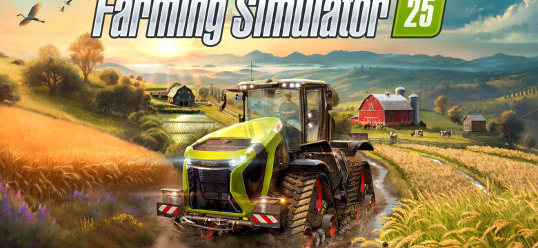 Farming Simulator 25 Sonunda duyuruldu ne zaman çıkıyor