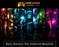 Epic Games Yaz İndirimi Başladı