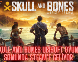 Skull and Bones Ubisoft Oyunu Sonunda Steam’e Geliyor